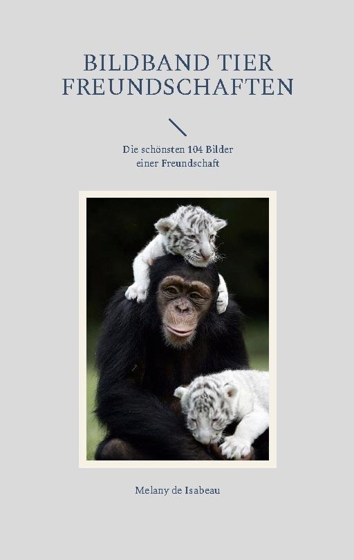 Bildband Tier Freundschaften