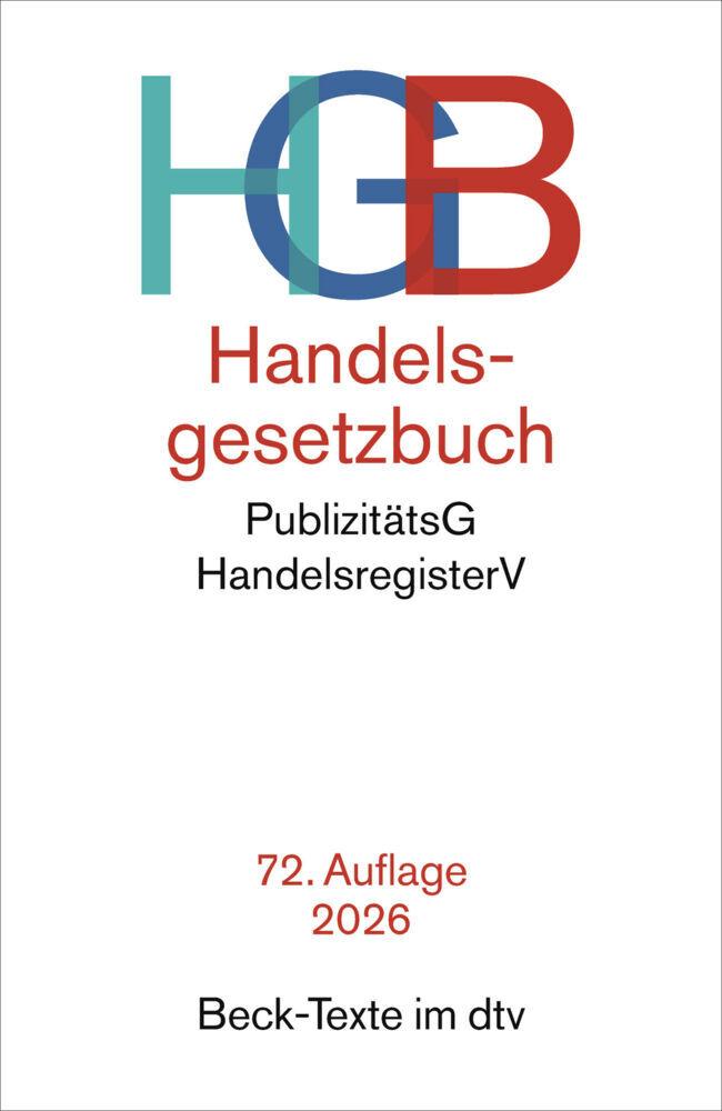 Handelsgesetzbuch: mit Einführungsgesetz, Publizitätsgesetz und Handelsregisterverordnung (Beck-Texte im dtv)