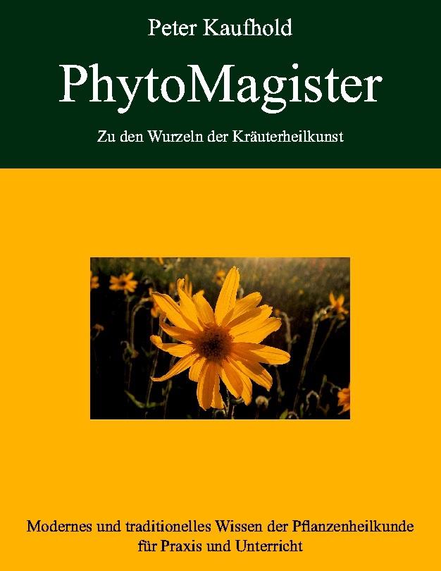 PhytoMagister - Zu den Wurzeln der Kräuterheilkunst - Band 3