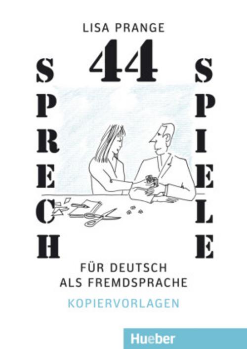 Vierundvierzig Sprechspiele für Deutsch als Fremdsprache
