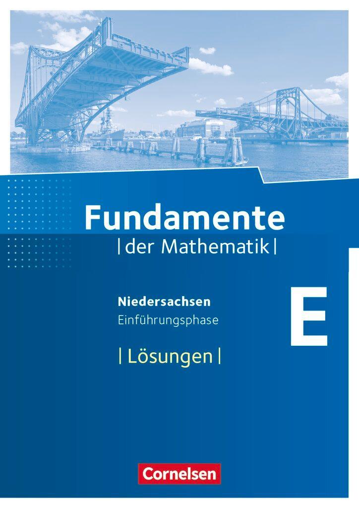 Fundamente der Mathematik - Einführungsphase - Lösungen zum Schülerbuch - Niedersachsen