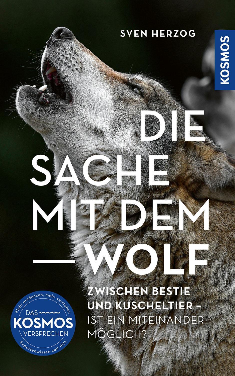 Die Sache mit dem Wolf: Zwischen Bestie und Kuscheltier - Ist ein Miteinander möglich? Brandaktuelle Einordnung der Situation rund um den Wolf in Deutschland