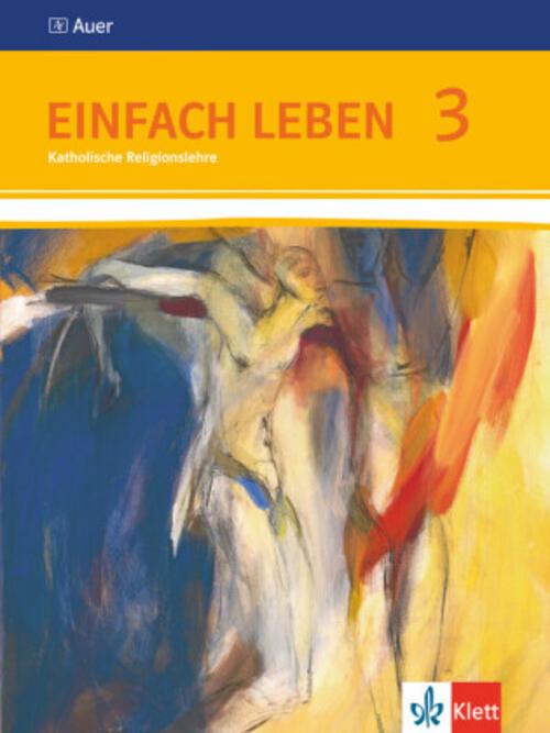 Einfach Leben. Schülerbuch 9./10. Schuljahr. Ausgabe S für Rheinland-Pfalz, Baden-Württemberg und das Saarland