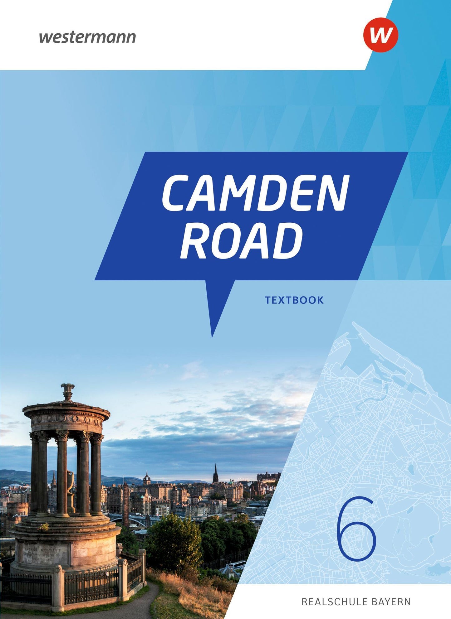 Camden Road 6 Textbook. Für Realschulen in Bayern