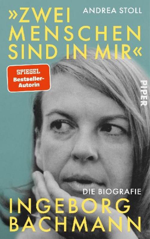 »Zwei Menschen sind in mir«: Ingeborg Bachmann. Die Biografie | Zum 100. Geburtstag der Dichterin