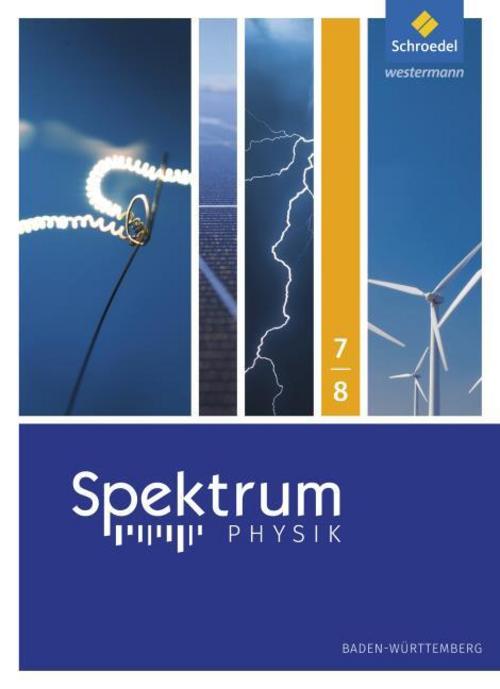 Spektrum Physik 7/8. Schulbuch. Sekundarstufe 1. Baden-Württemberg