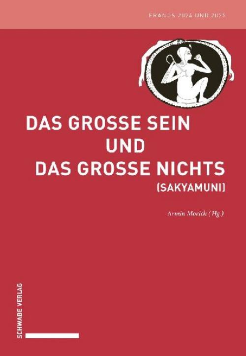 Das Große Sein und das Große Nichts (Sakyamuni)