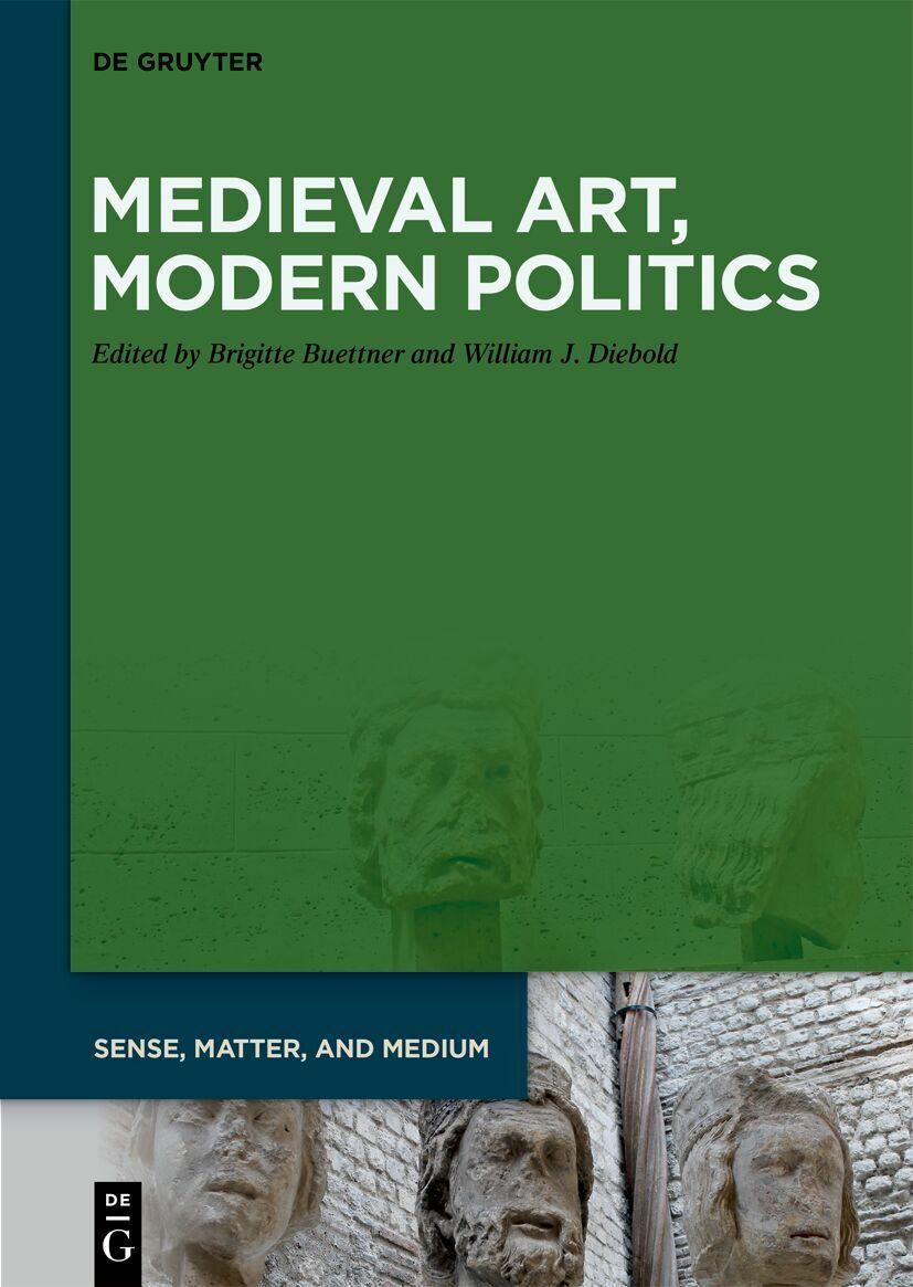 Medieval Art, Modern Politics