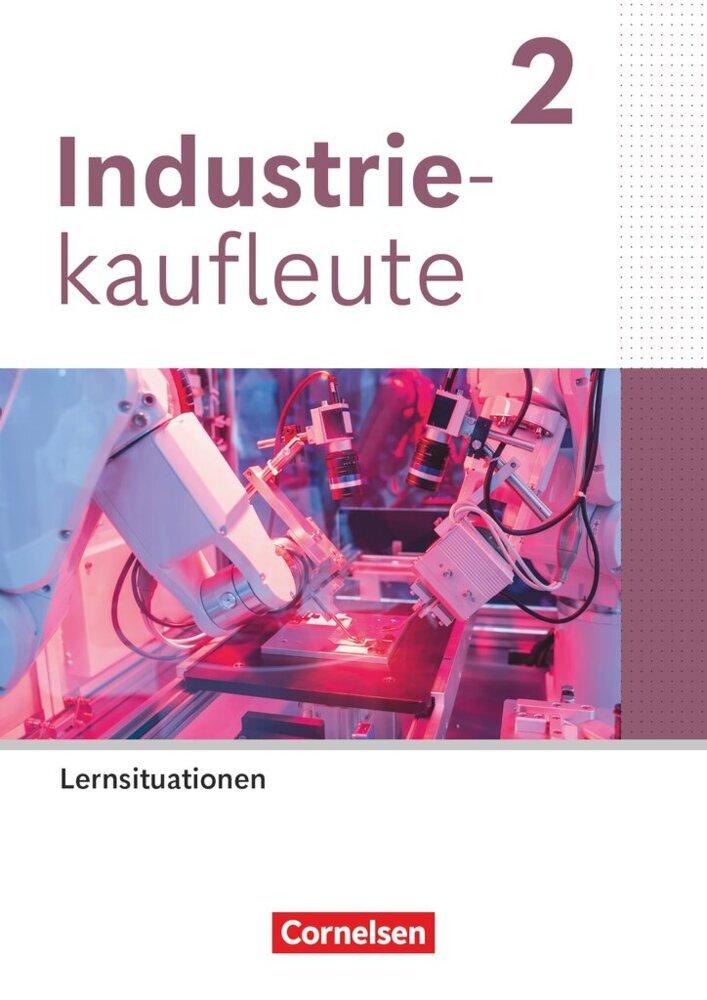 Industriekaufleute 2. Ausbildungsjahr - Ausgabe 2024 - Arbeitsbuch mit Lernsituationen