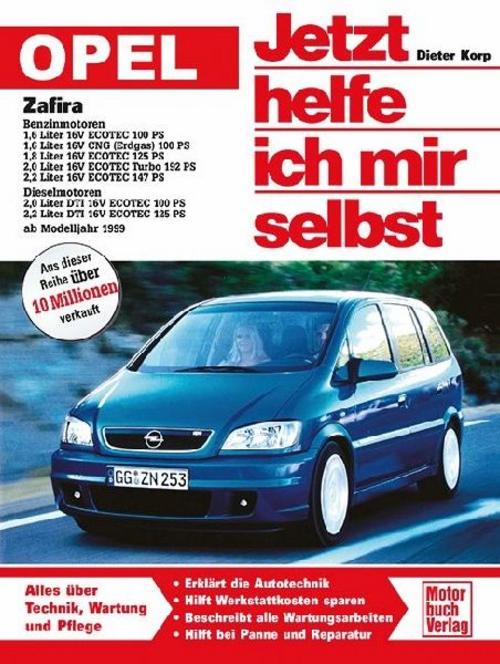 Buchcover: Opel Zafira ab Modelljahr 1999. Jetzt helfe ich mir selbst