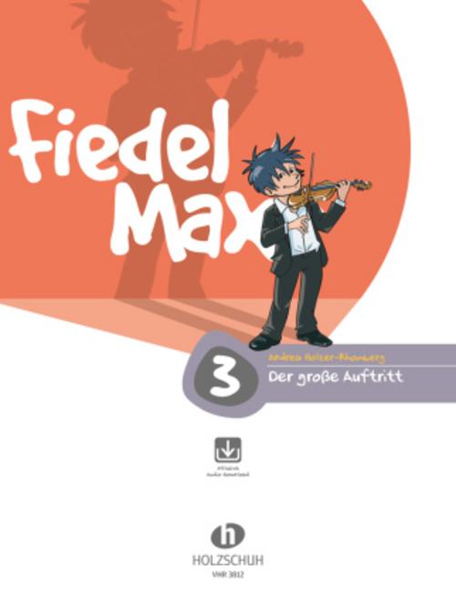 Fiedel Max - \"Der große Auftritt\" - Vorspielstücke 3 mit Online-Material