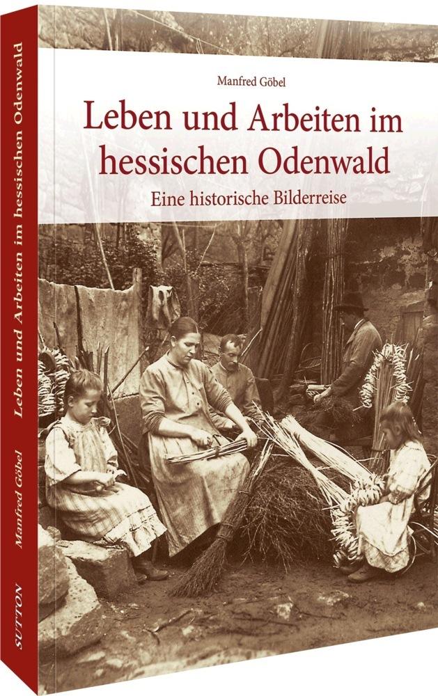 Buchcover: Leben und Arbeiten im hessischen Odenwald