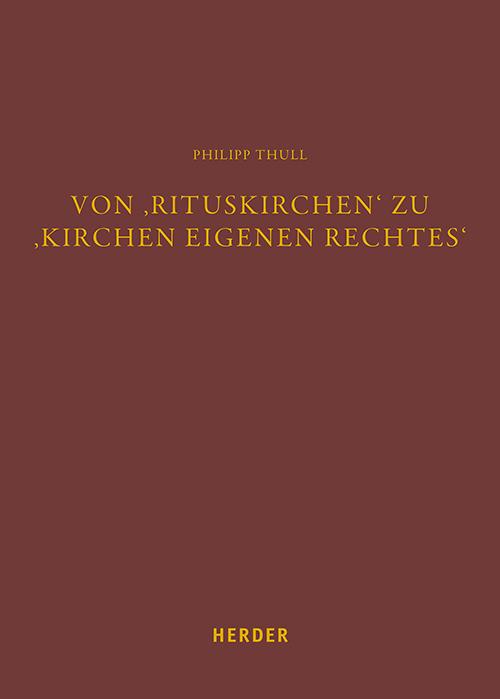 Von 'Rituskirchen' zu 'Kirchen eigenen Rechtes'