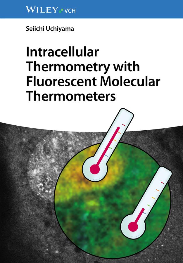 Buchcover: Intracellular Thermometry with Fluorescent Molecular Thermometers
