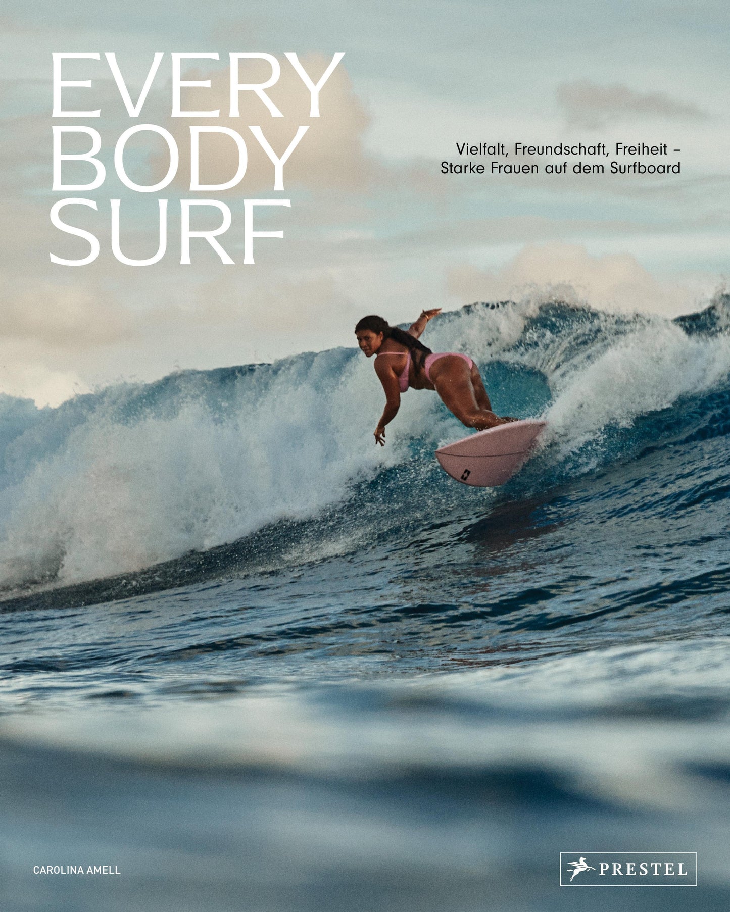 Every Body Surf: Vielfalt, Freundschaft, Freiheit – Starke Frauen auf dem Surfboard
