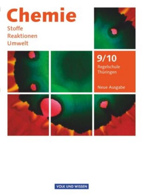 Chemie: Stoffe - Reaktionen - Umwelt 9./10. Schuljahr. Schülerbuch Regelschule Thüringen