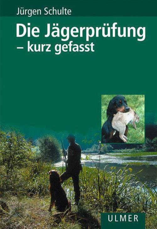 Buchcover: Die Jägerprüfung - kurz gefasst