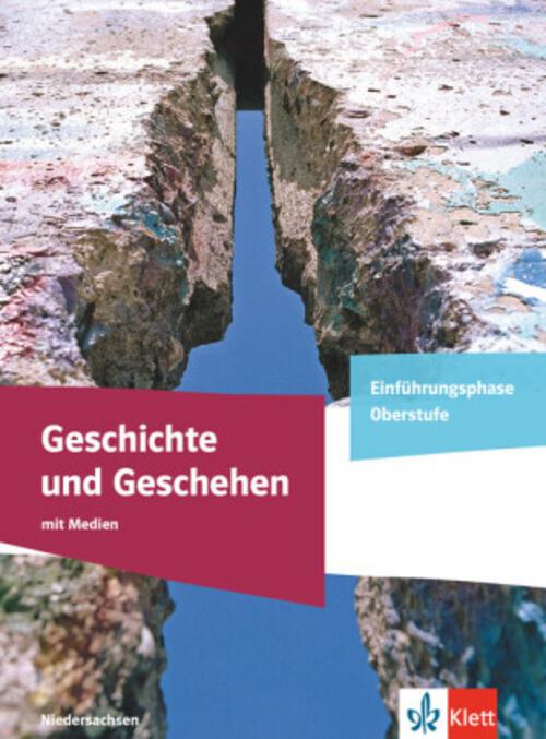 Geschichte und Geschehen Einführungsphase. Ausgabe Niedersachsen Gymnasium. Schulbuch mit Medien Klasse 11