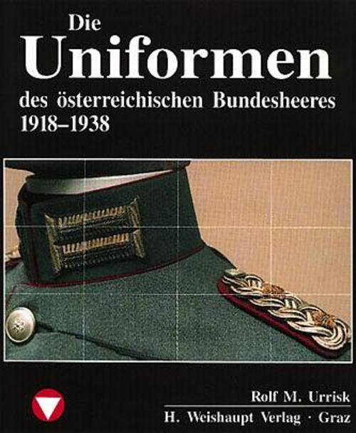 Buchcover: Die Fahrzeuge, Flugzeuge, Uniformen und Waffen des österreichischen Bundesheeres von 1918 - heute