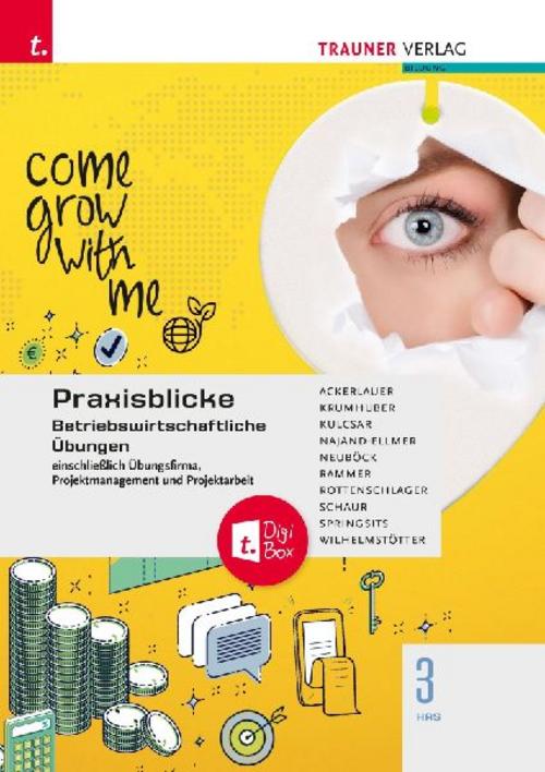 Praxisblicke 3 HAS - Betriebswirtschaftliche Übungen einschl. Übungsfirma, Projektmanagement und Projektarbeit + TRAUNER-DigiBox