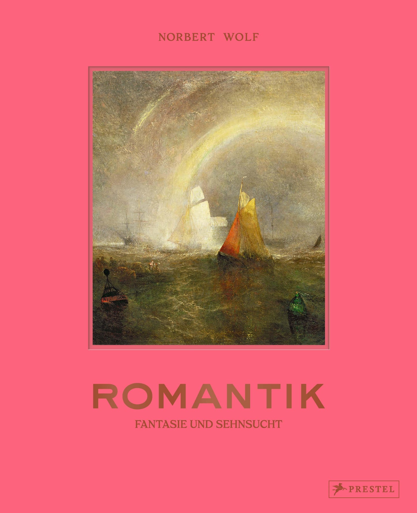Romantik: Fantasie und Sehnsucht. Von Caspar David Friedrich bis William Turner – die Malerei der Romantik in einem umfassenden Band, mit 220 brillianten Reproduktionen