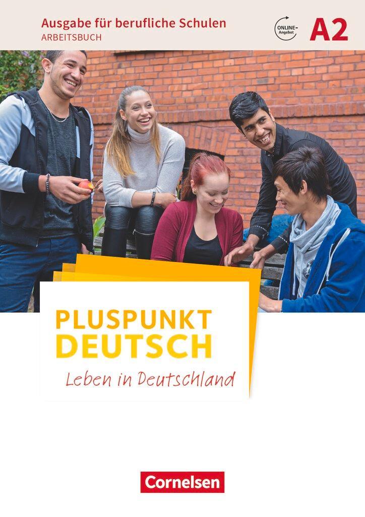 Pluspunkt Deutsch A2- Ausgabe für berufliche Schulen - Arbeitsbuch mit Audio- und Lösungs-Downloads