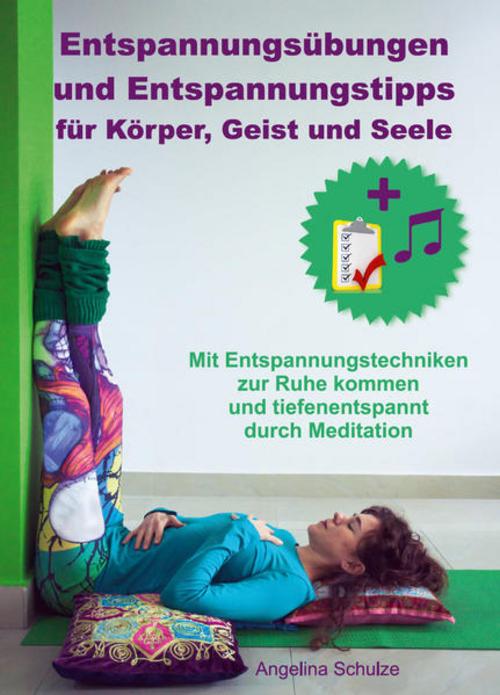 Buchcover: Entspannungsübungen und Entspannungstipps für Körper, Geist und Seele