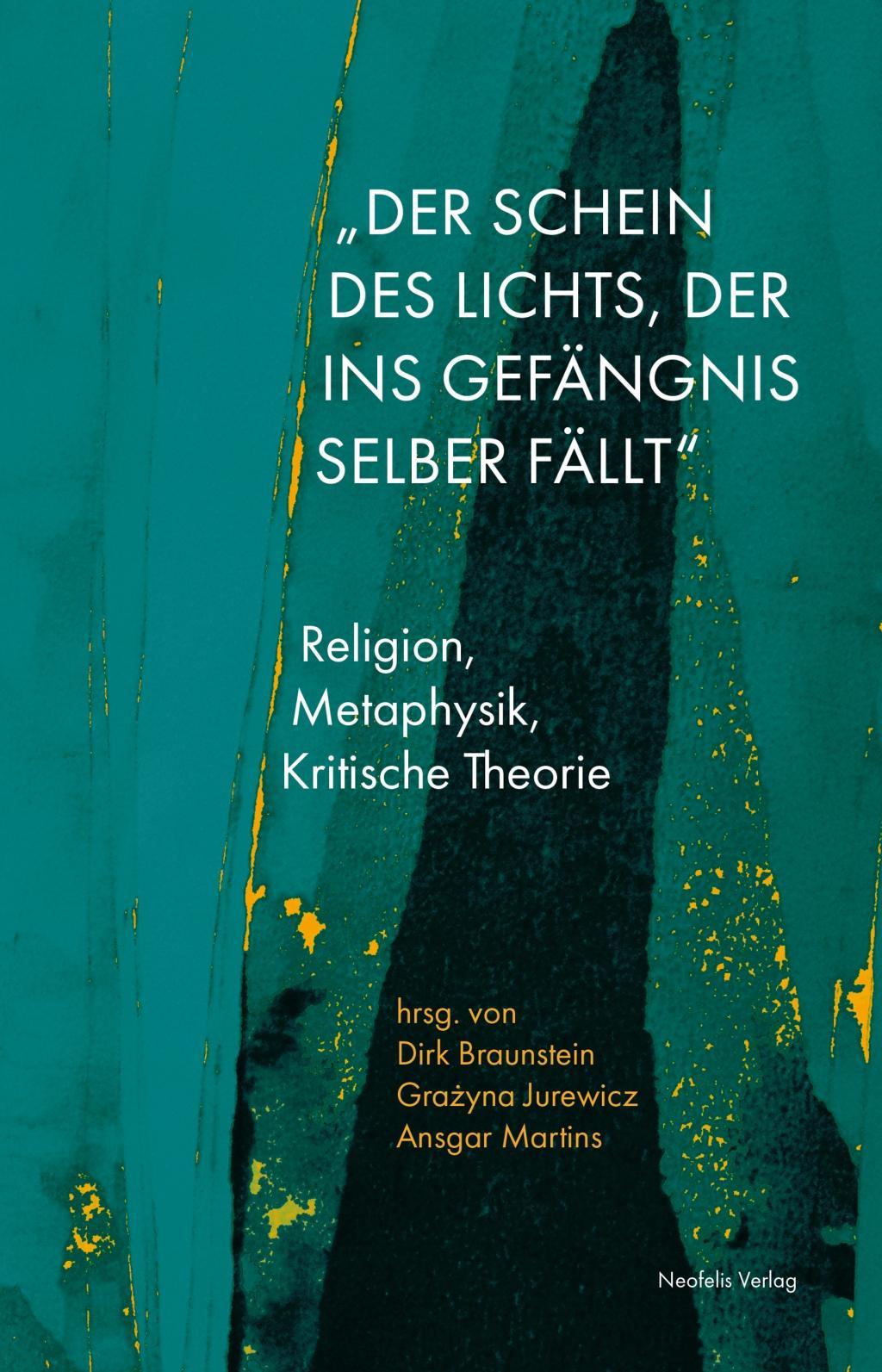 \"Der Schein des Lichts, der ins Gefängnis selber fällt\"