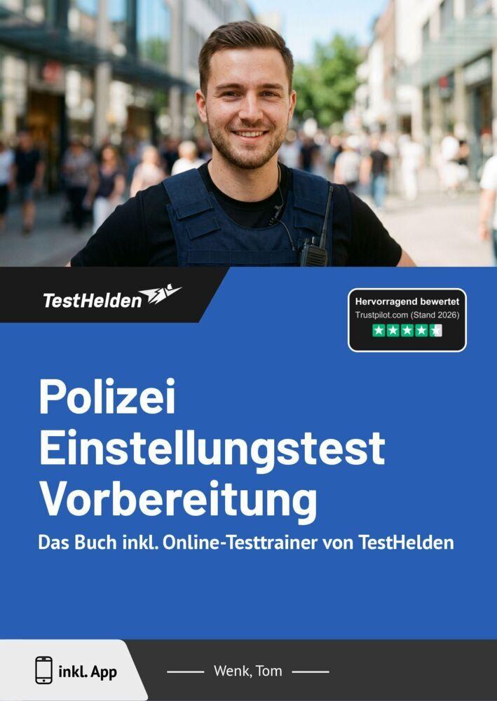 Polizei Einstellungstest Vorbereitung: Das Buch inkl. Online-Testtrainer von TestHelden