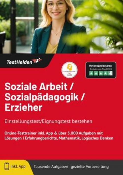 Soziale Arbeit / Sozialpädagogik / Erzieher Einstellungstest/Eignungstest bestehen - Online-Testtrainer inkl. App & über 5.000 Aufgaben mit Lösungen I Erfahrungberichte, Mathematik, Logisches Denken