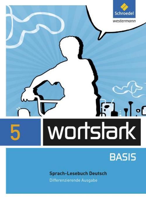wortstark Basis 5. SprachLeseBuch. Differenzierende Allgemeine Ausgabe