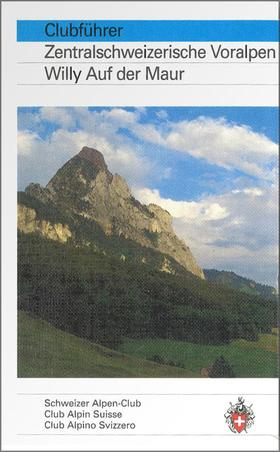 Alpinführer/ Clubführer/Zentralschweizerische Voralpen