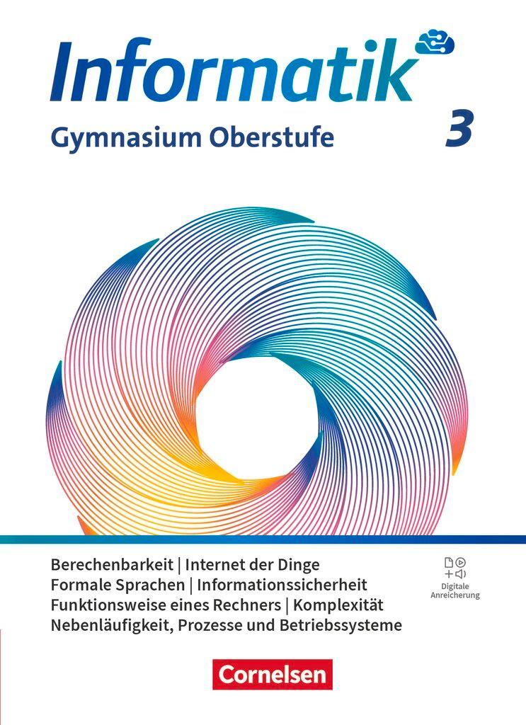 Informatik Band 3 - gymnasiale Oberstufe - Allgemeine Ausgabe - Schulbuch