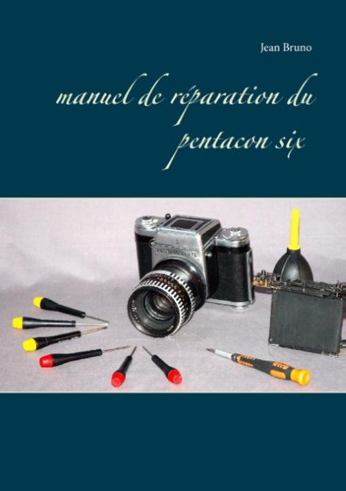 Manuel de réparation du Pentacon six