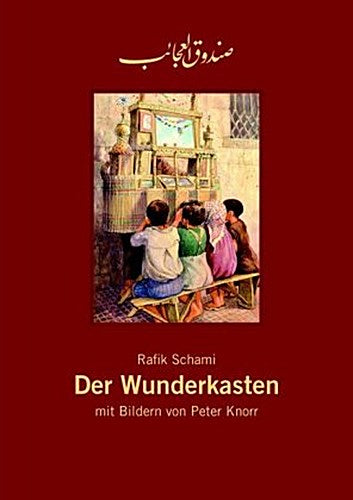 Der Wunderkasten, Rafik Schami : Leinengebundenes Bilderbuch - (Sammlerausgabe 2017)
