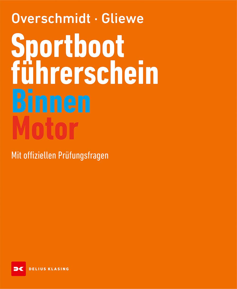 Sportbootführerschein Binnen - Motor: Mit offiziellen Prüfungsfragen