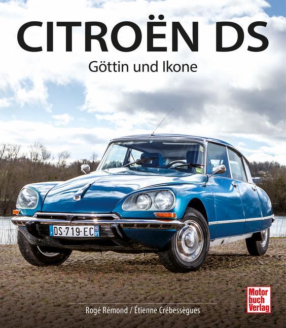 Citroën DS: Göttin und Ikone