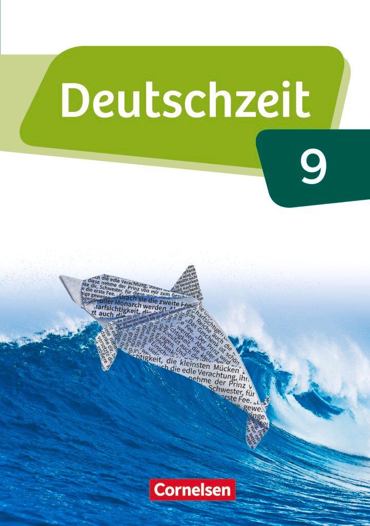 Deutschzeit 9. Schuljahr - Allgemeine Ausgabe - Schülerbuch