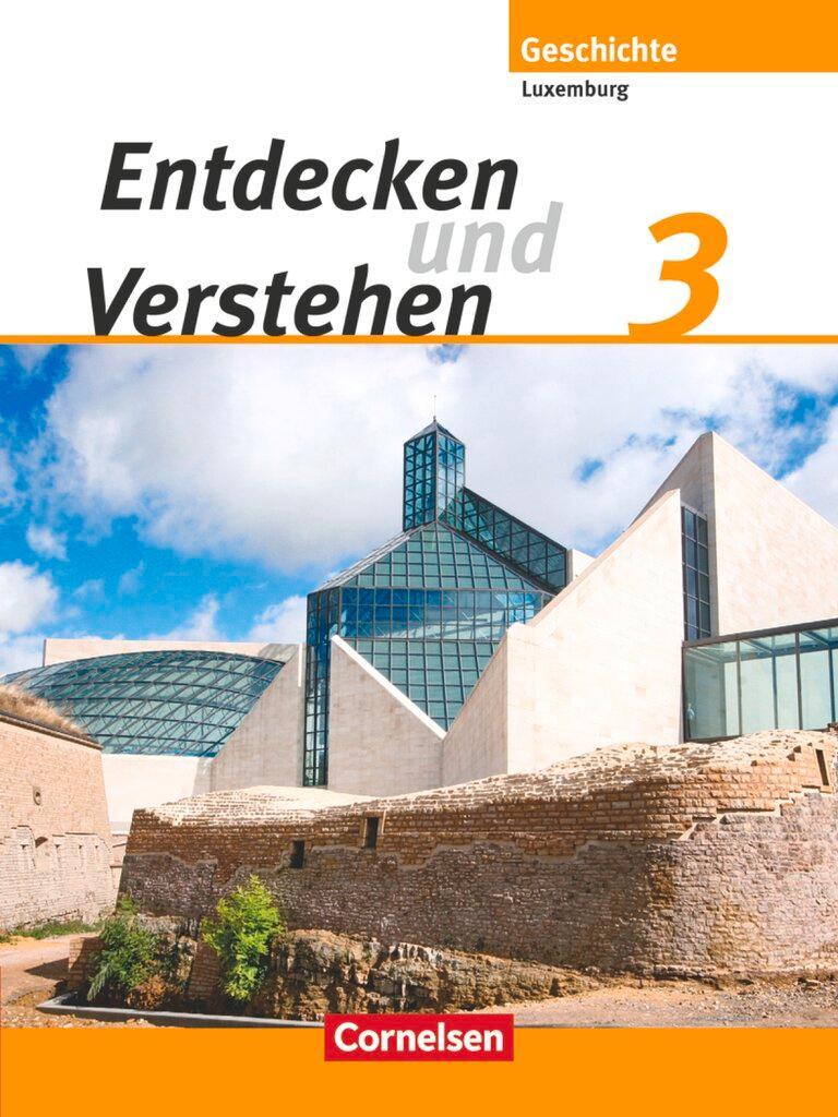 Entdecken und Verstehen 3. Schülerbuch. Technischer Sekundarunterricht Luxemburg