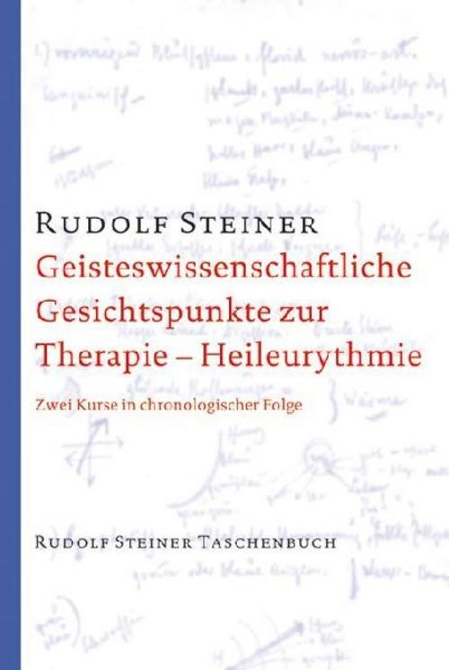 Buchcover: Geisteswissenschaftliche Gesichtspunkte zur Therapie. Heileurythmie