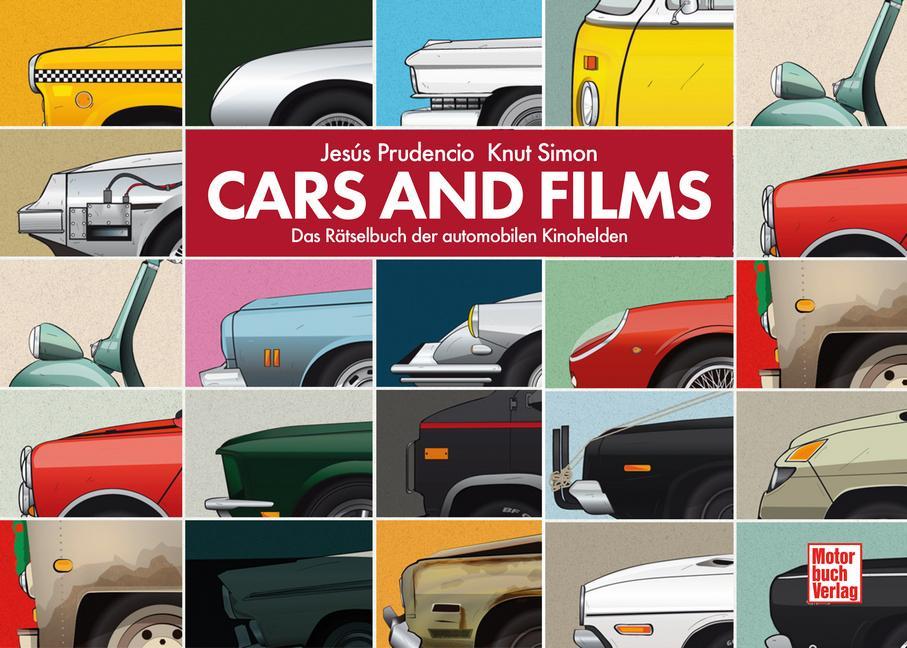 Cars and Films: Das Rätselbuch der automobilen Kinohelden