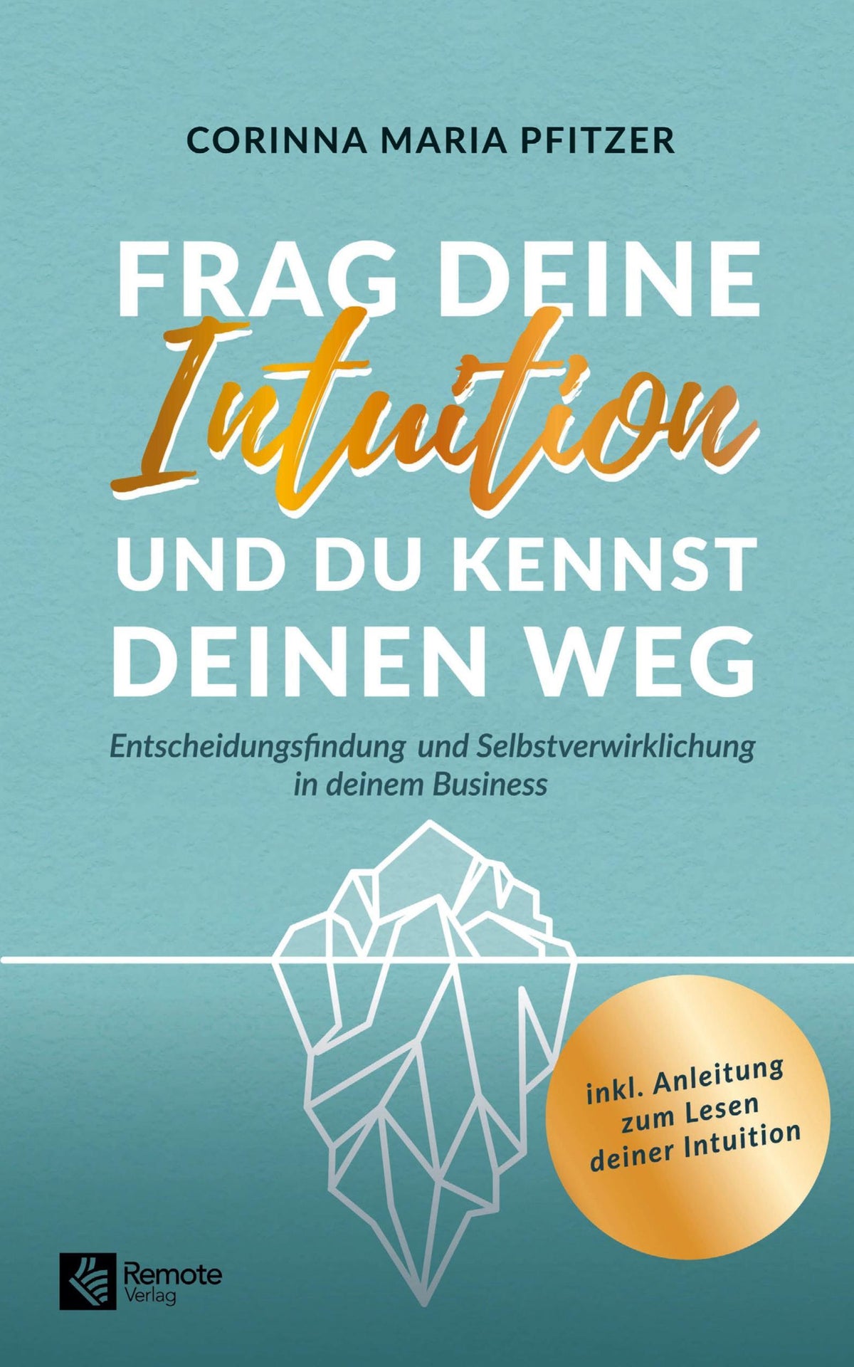 Buchcover: Frag deine Intuition und du kennst deinen Weg