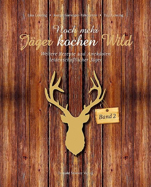Buchcover: Noch mehr Jäger kochen Wild.Bd.2