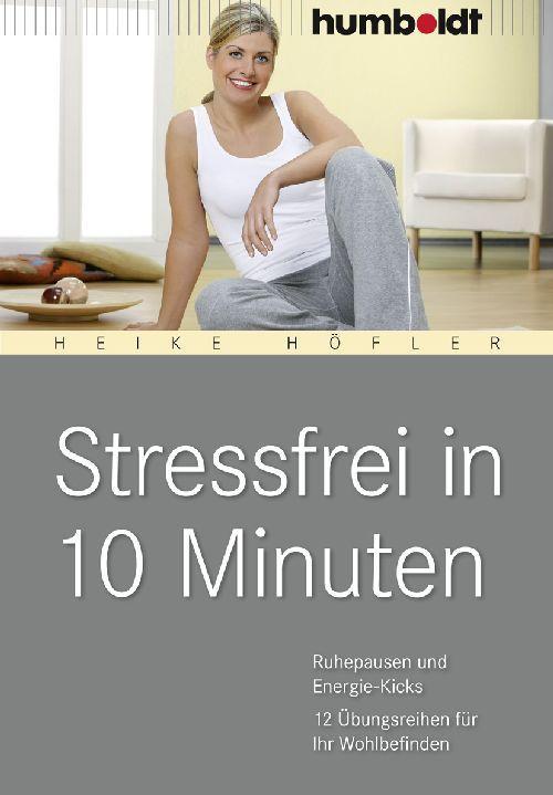 Buchcover: Stressfrei in 10 Minuten