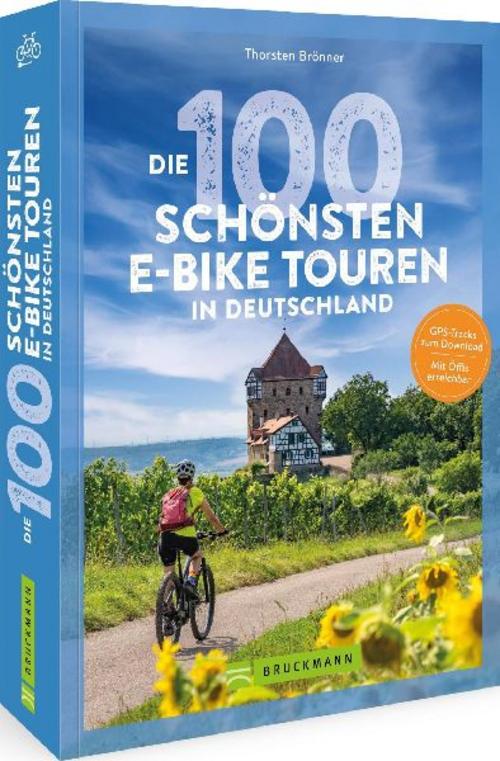 Die 100 schönsten E-Bike-Touren in Deutschland: GPS-Tracks zum Download. Mit Öffis erreichbar.