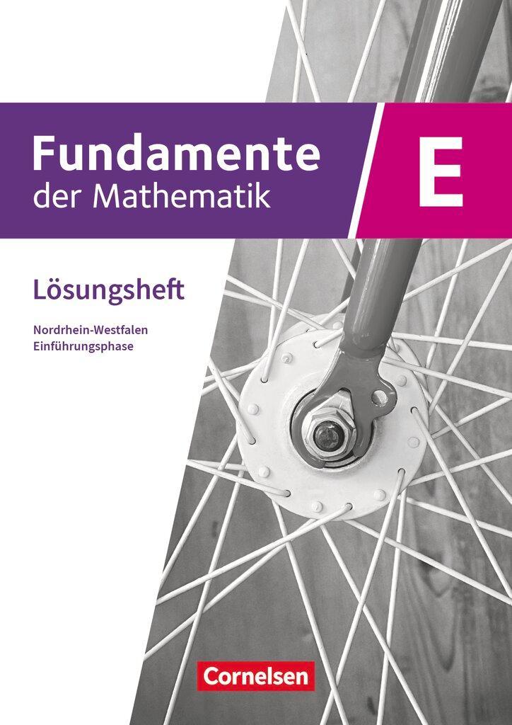 Fundamente der Mathematik Einführungsphase - Nordrhein-Westfalen - Lösungen zum Schulbuch