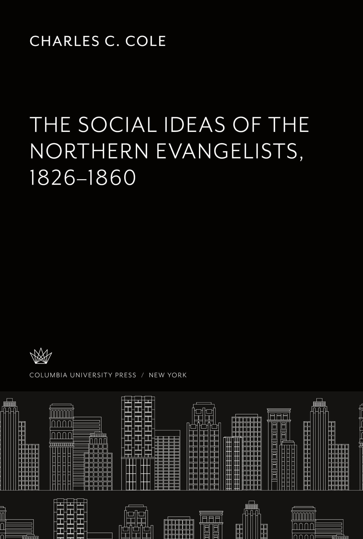 The Social Ideas of the Northern Evangelists 1826-1860