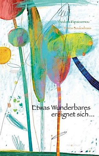 Etwas Wunderbares ereignet sich...