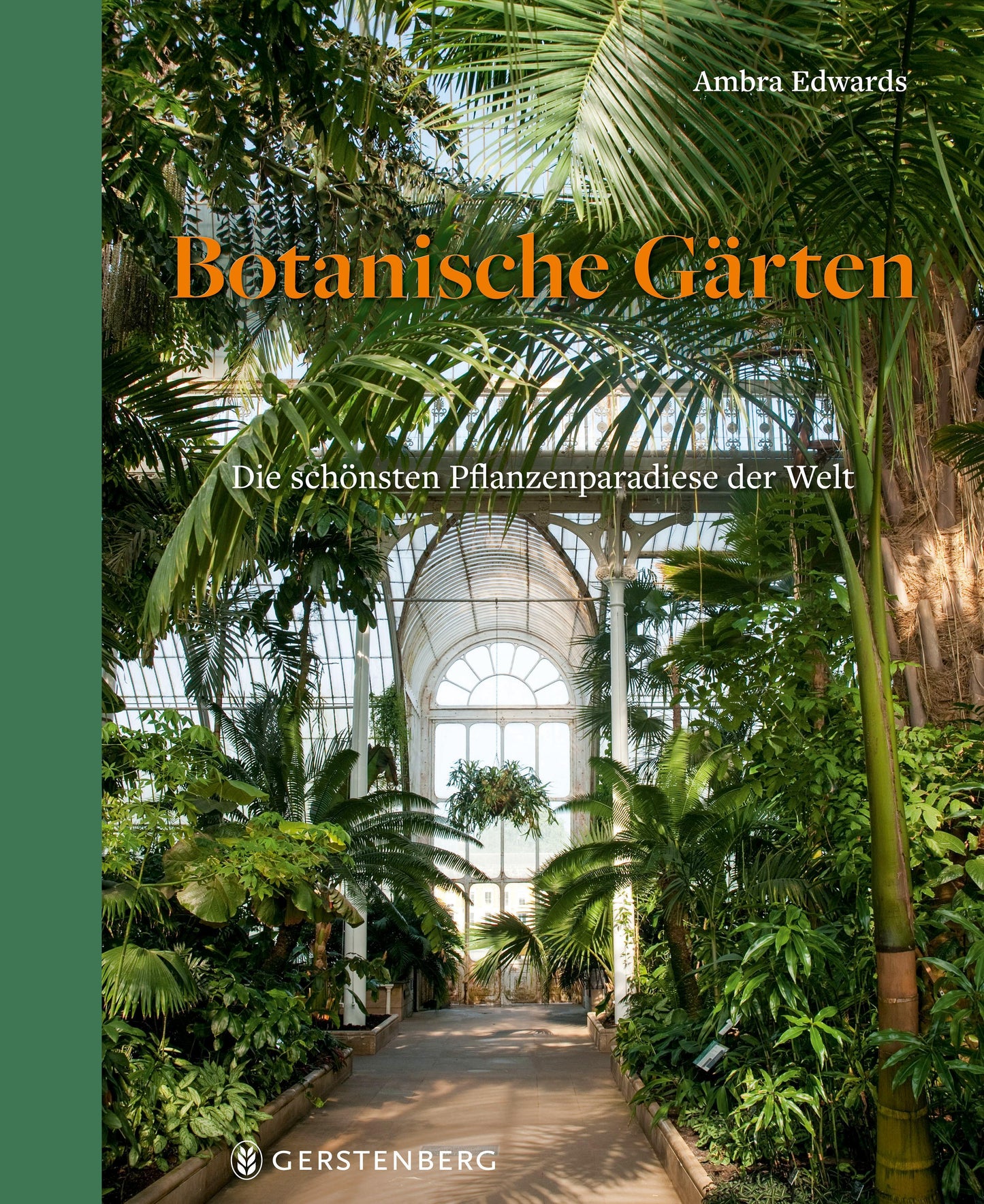 Botanische Gärten: Die schönsten Pflanzenparadiese der Welt