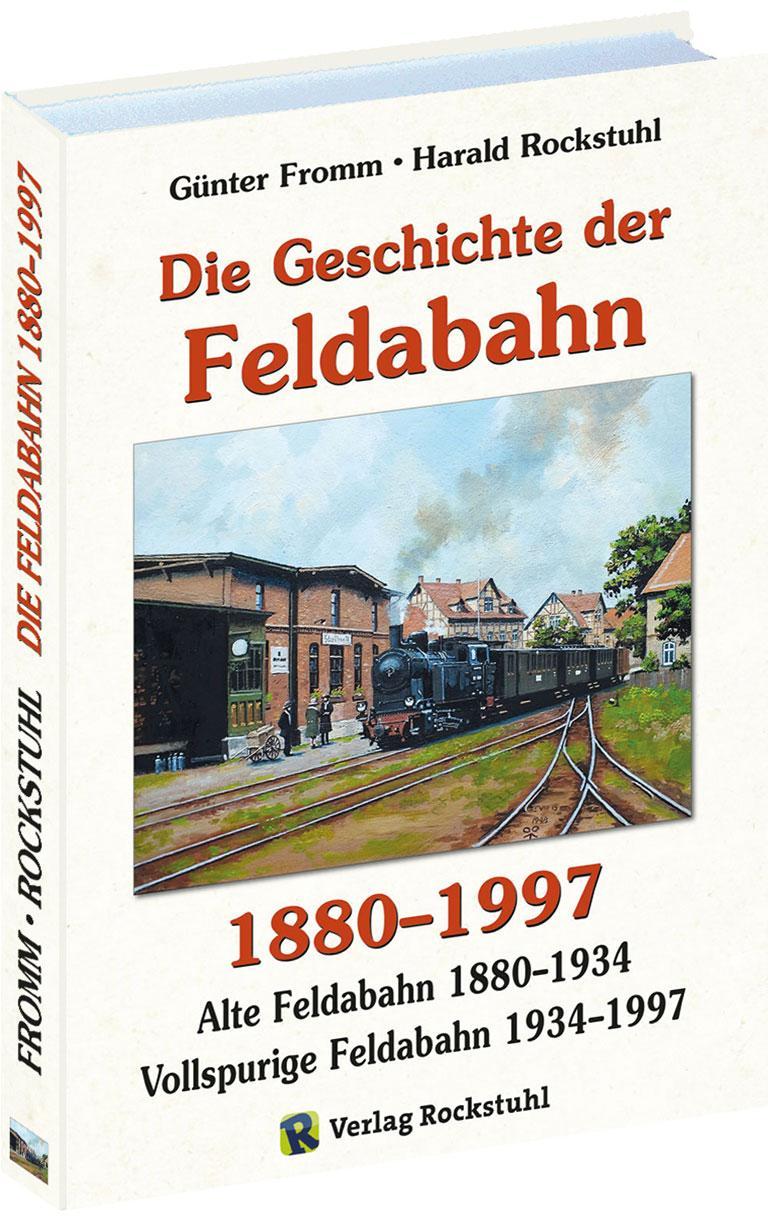 Buchcover: Die Geschichte der FELDABAHN 1880-1997